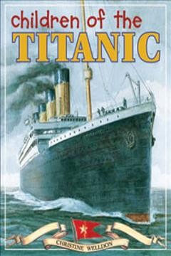 Children of the Titanic / Christine Welldon.