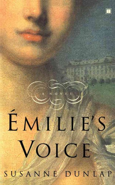 Émilie's voice : a novel / Susanne Dunlap.