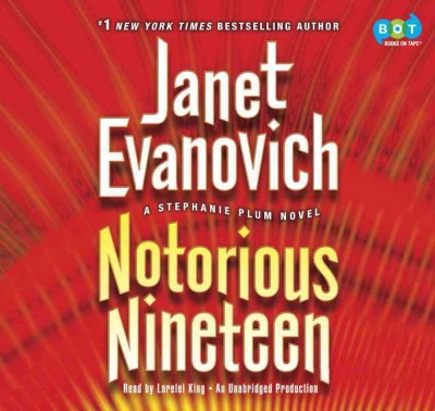 Notorious nineteen [sound recording] : [a Stephanie Plum novel] / Janet Evanovich.