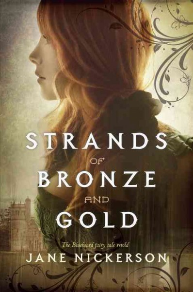 Strands of bronze and gold / Jane Nickerson.