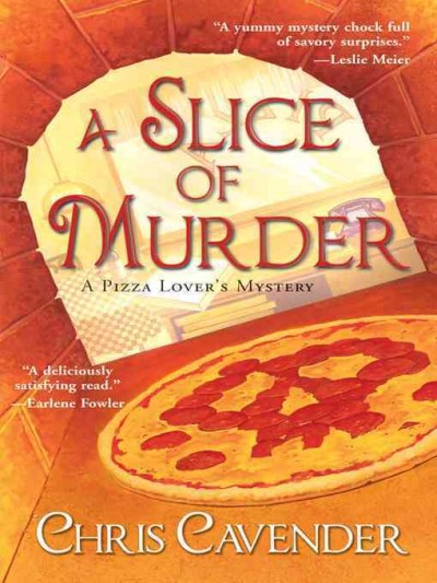 A slice of murder [electronic resource] / Chris Cavender.