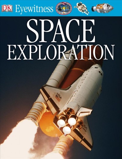 Space exploration [electronic resource] / written by Carole Stott ; photographed by Steve Gorton.