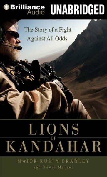 Lions of Kandahar: The story of a fight against all odds