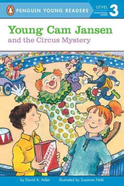 Young Cam Jansen and the circus mystery / by David A. Adler ; illustrated by Susanna Natti.