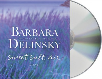 Sweet salt air [sound recording] / Barbara Delinsky.
