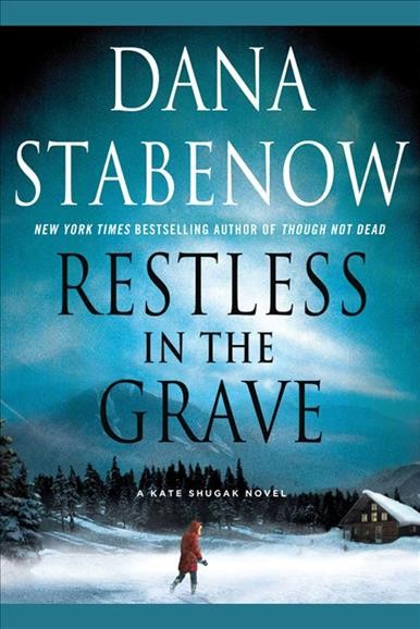 Restless in the grave [electronic resource] / Dana Stabenow.