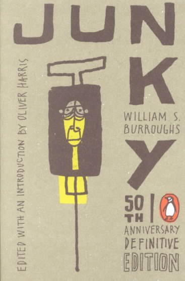 Junky / William S. Burroughs ; edited and with an introduction by Oliver Harris.