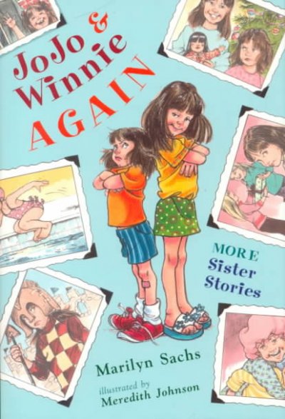 JoJo & Winnie again : more sister stories / by Marilyn Sachs ; illustrated by Meredith Johnson.