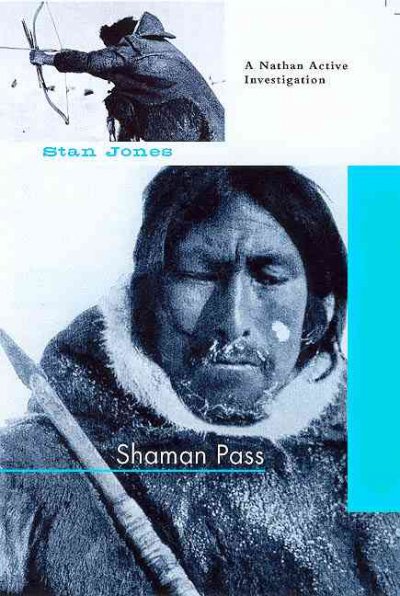 Shaman pass : a Nathan Active mystery / Stan Jones.