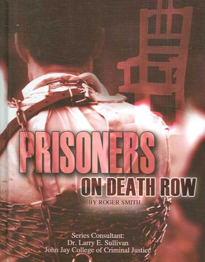 Prisoners on death row / by Roger Smith.