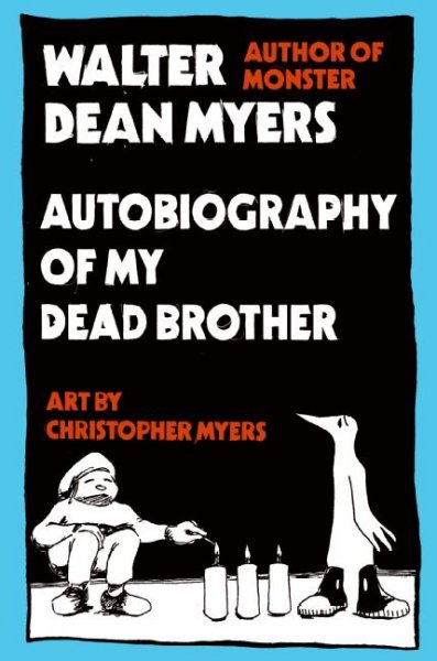 Autobiography of my dead brother / Walter Dean Myers ; art by Christopher Myers.