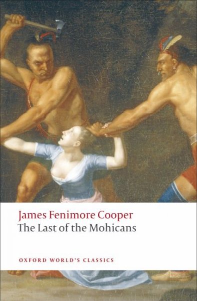 The last of the Mohicans / James Fenimore Cooper ; with an introduction, historical essay, and notes by John McWilliams.