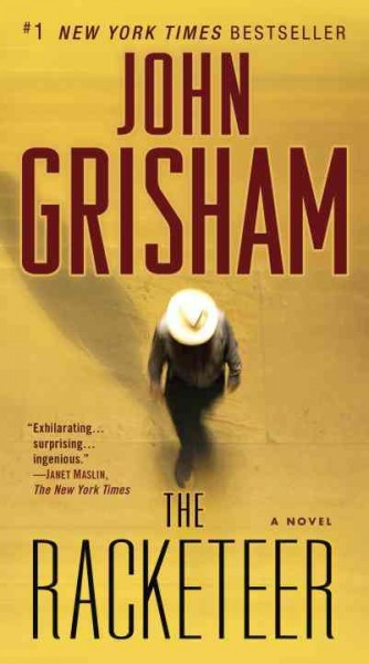The racketeer / John Grisham.