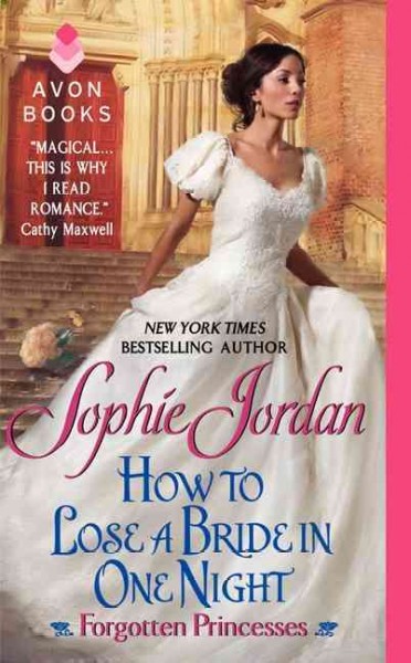 How to lose a bride in one night / Sophie Jordan.