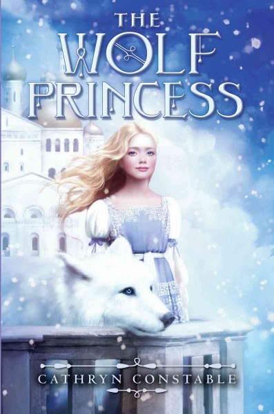 The wolf princess / Cathryn Constable.