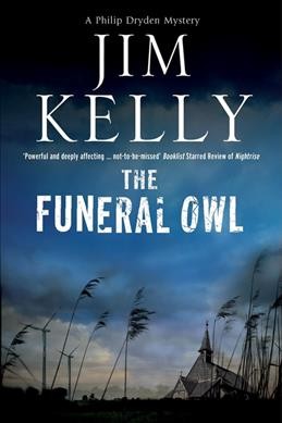 The Funeral Owl : a Philip Dryden mystery / Jim Kelly.