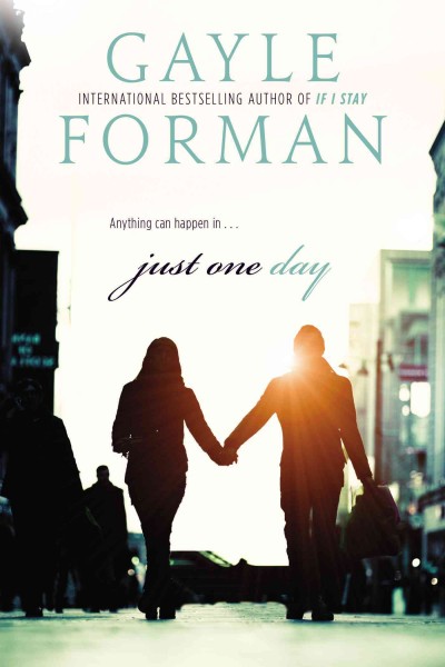 Just one day / Gayle Forman.