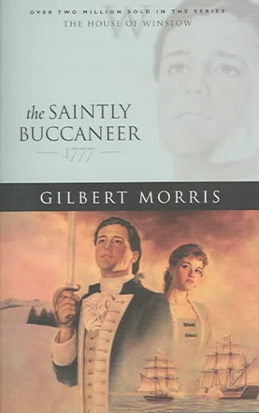 The Saintly buccaneer / Gilbert Morris.