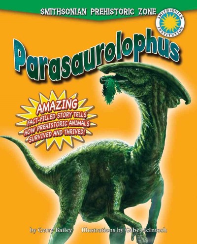 Parasaurolophus / by Gerry Bailey ; illustrated by Gabe McIntosh.