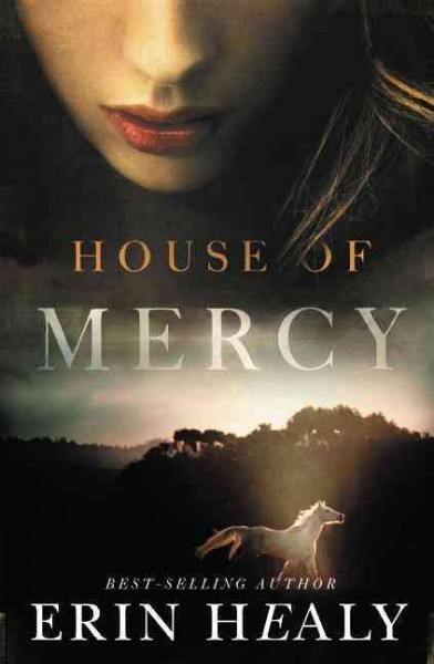 House of mercy / Erin Healy.