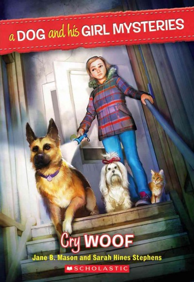 A dog and his girl mysteries. 3, Cry woof / Jane B. Mason and Sarah Hines Stephens.