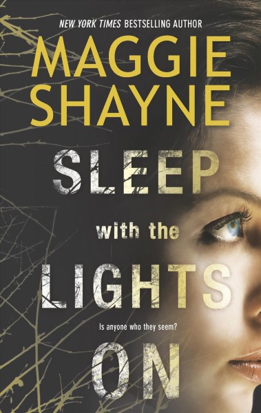 Sleep with the lights on / Maggie Shayne.