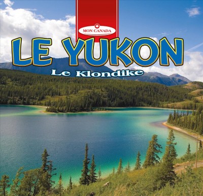 Le Yukon / Kaite Goldsworthy.