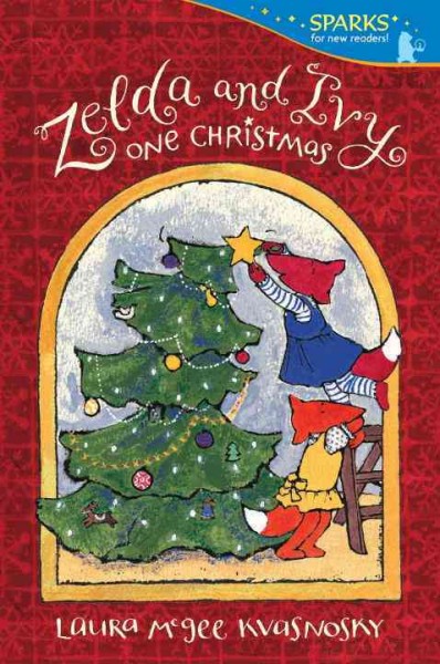 Zelda and Ivy one Christmas / Laura McGee Kvasnosky.