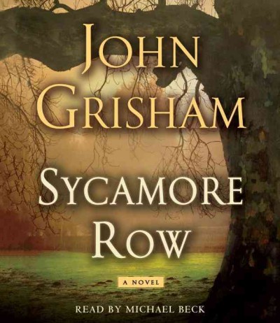 Sycamore row [sound recording] / John Grisham.