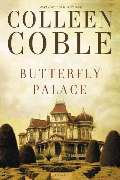 Butterfly Palace / Colleen Coble.