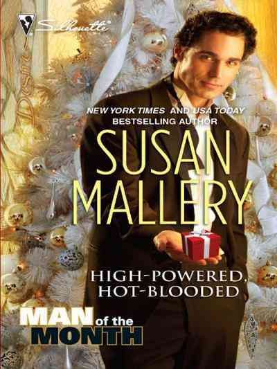 High-powered, hot-blooded [electronic resource] / Susan Mallery.