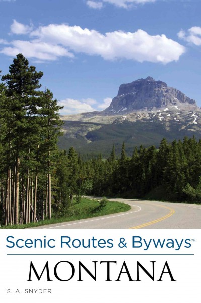 Scenic routes & byways. Montana / S. A. Snyder.