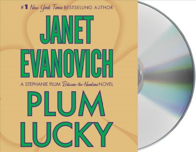 Plum lucky [audio] [sound recording] : Audio Bk. 03 Stephanie Plum between-the-numbers / Janet Evanovich.