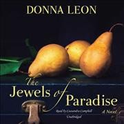 The jewels of paradise [sound recording] : a novel / Donna Leon.
