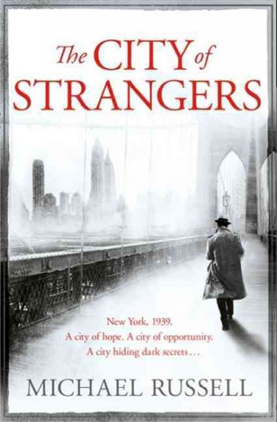 The city of strangers / Michael Russell.