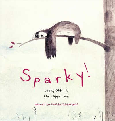 Sparky / by Jenny Offill ; illustrated by Chris Appelhans.