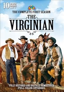 The Virginian. The complete first season [videorecording] / [a Revue Studios production].