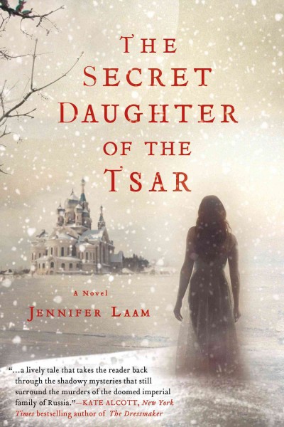 The secret daughter of the tsar / Jennifer Laam.