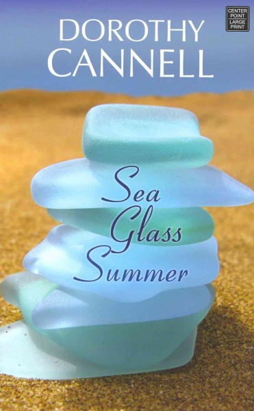 Sea glass summer / Dorothy Cannell.