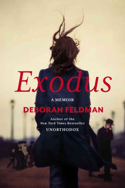 Exodus : a memoir / Deborah Feldman.