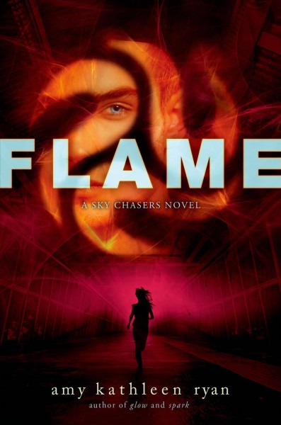 Flame / Amy Kathleen Ryan.