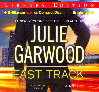 Fast track : a novel / Julie Garwood.