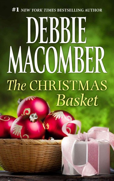 The Christmas basket / Debbie Macomber.