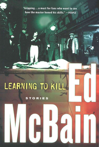 Learning to kill [electronic resource] : stories / Ed McBain.