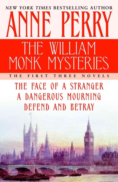 The William Monk mysteries [electronic resource] : the first three novels / Anne Perry.
