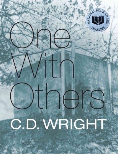 One with others [electronic resource] : [a little book of her days] / C.D. Wright.