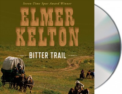 Bitter trail  [sound recording] / Elmer Kelton. 