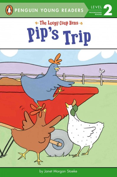 Pip's trip / by Janet Morgan Stoeke.