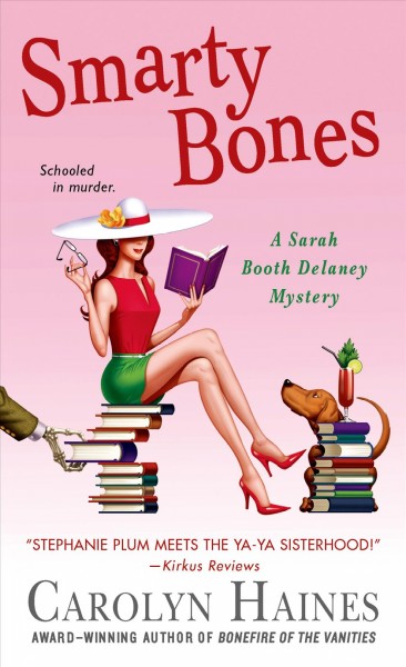 Smarty bones : a Sarah Booth Delaney mystery / Carolyn Haines.