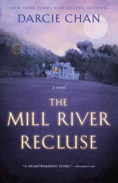 The Mill River recluse : a novel / Darcie Chan.